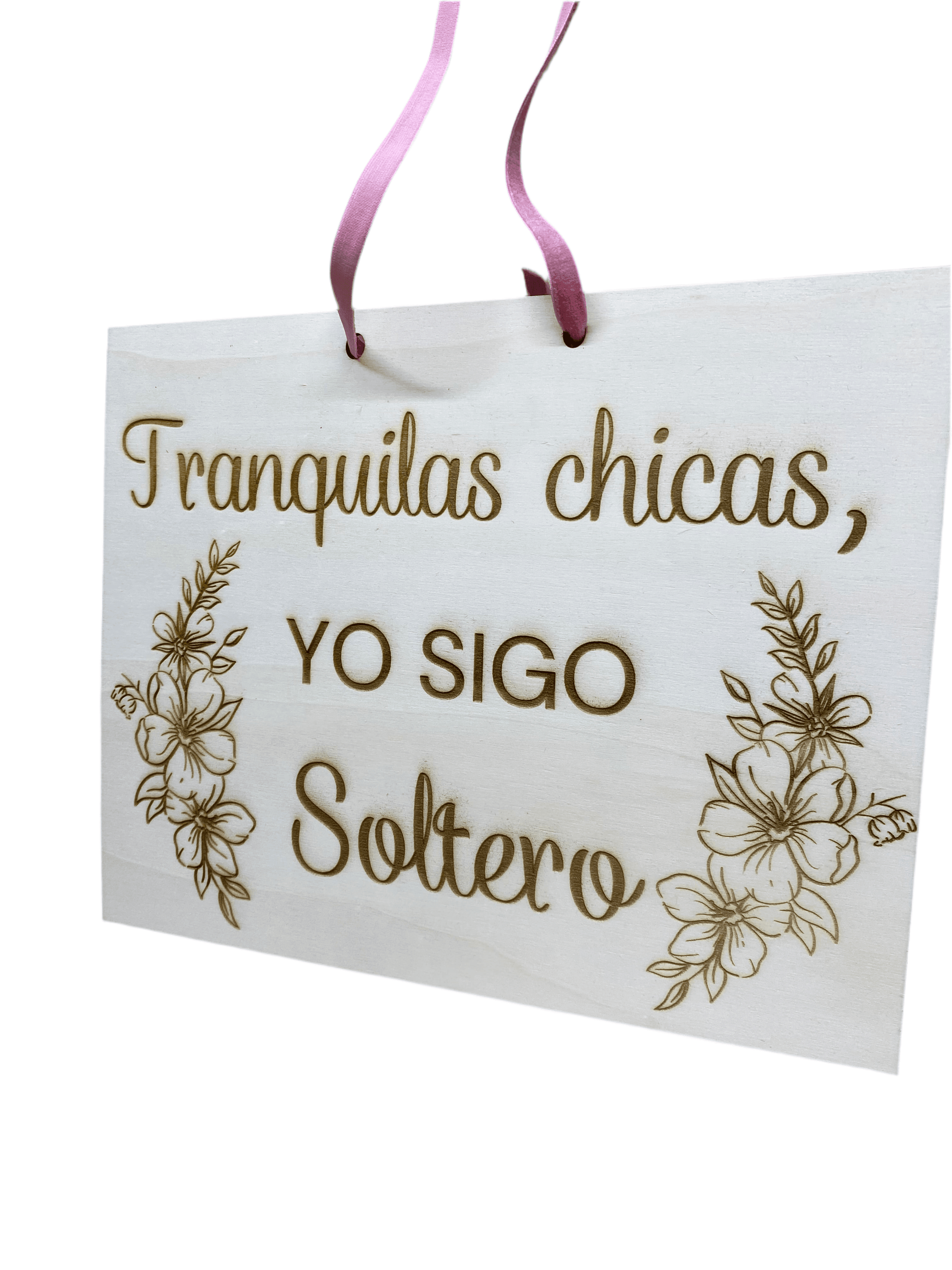 Cartel boda tranquila chicas yo sigo soltero - REGALA AMOR